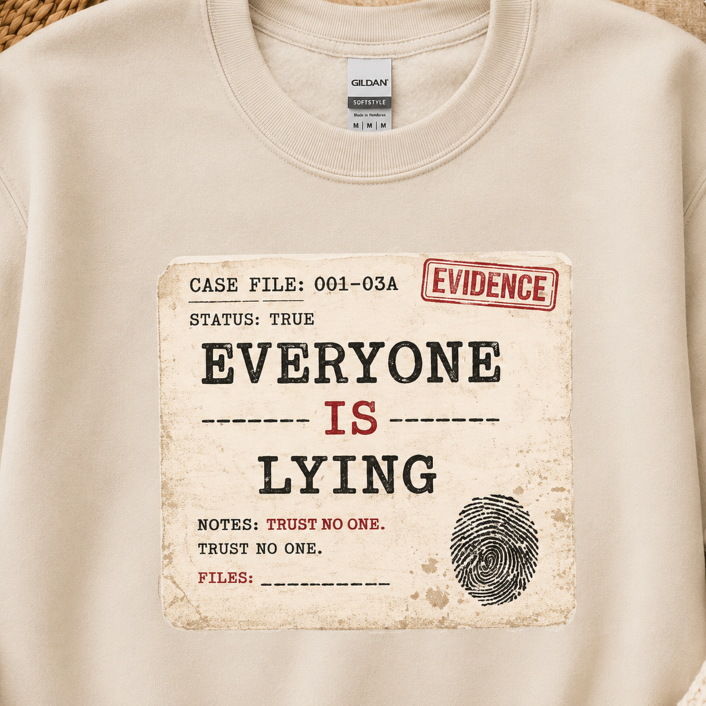 Everyone Is Lying Sweatshirt, Psychological Thriller Sweatshirt, Mystery Book Lover Gift, Detective Fiction Reader Crewneck