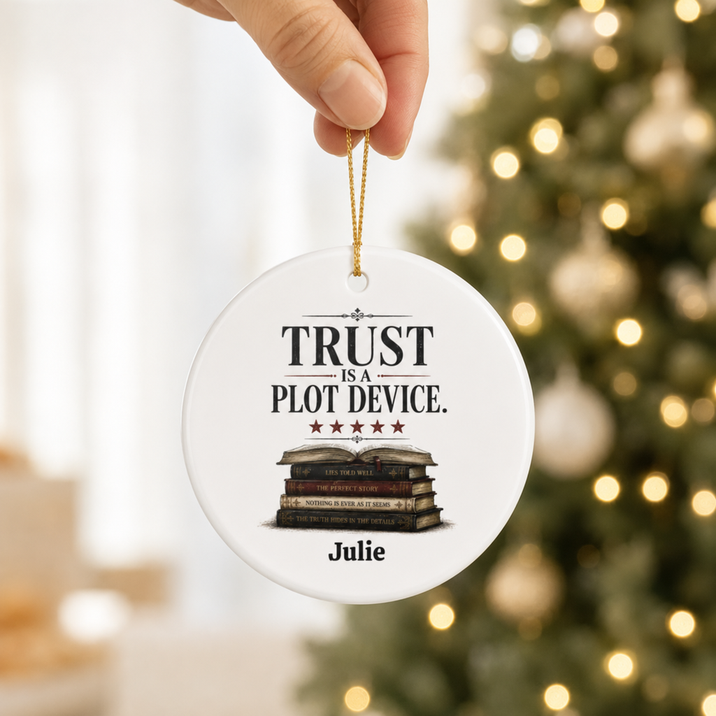 Personalized Book Lover Ornament, Trust Is a Plot Device Ceramic Christmas Ornament, Reader Gift, Literary Decor