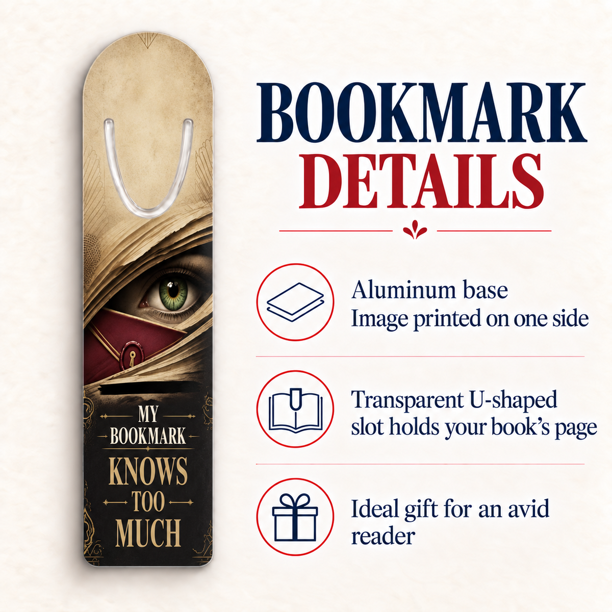 “My Bookmark Knows Too Much” eye-and-book-pages bookmark beside a feature guide noting its one-sided aluminum print, transparent U-shaped page slot, and reader-gift appeal.