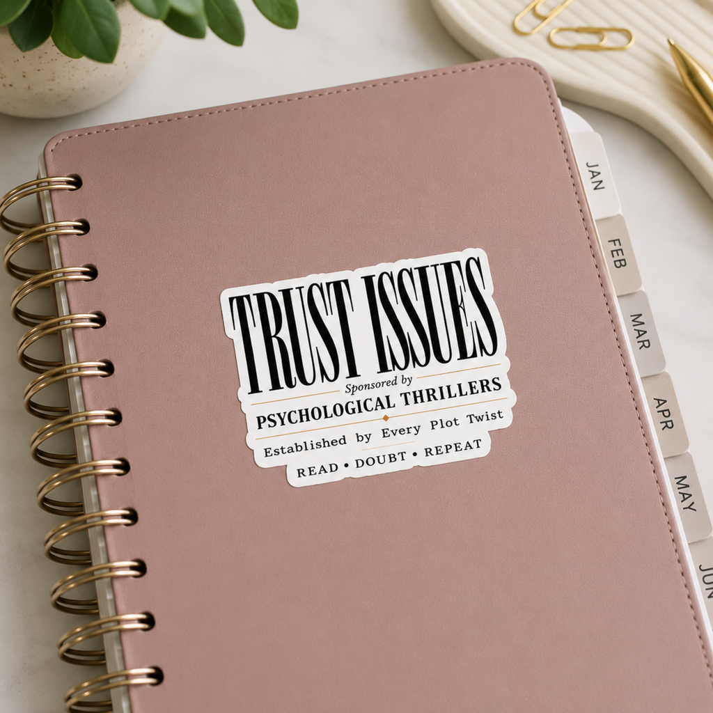 Trust Issues Sticker, Psychological Thriller Sticker, Mystery Reader Gift, Book Lover Sticker, Laptop Sticker, Kindle Sticker