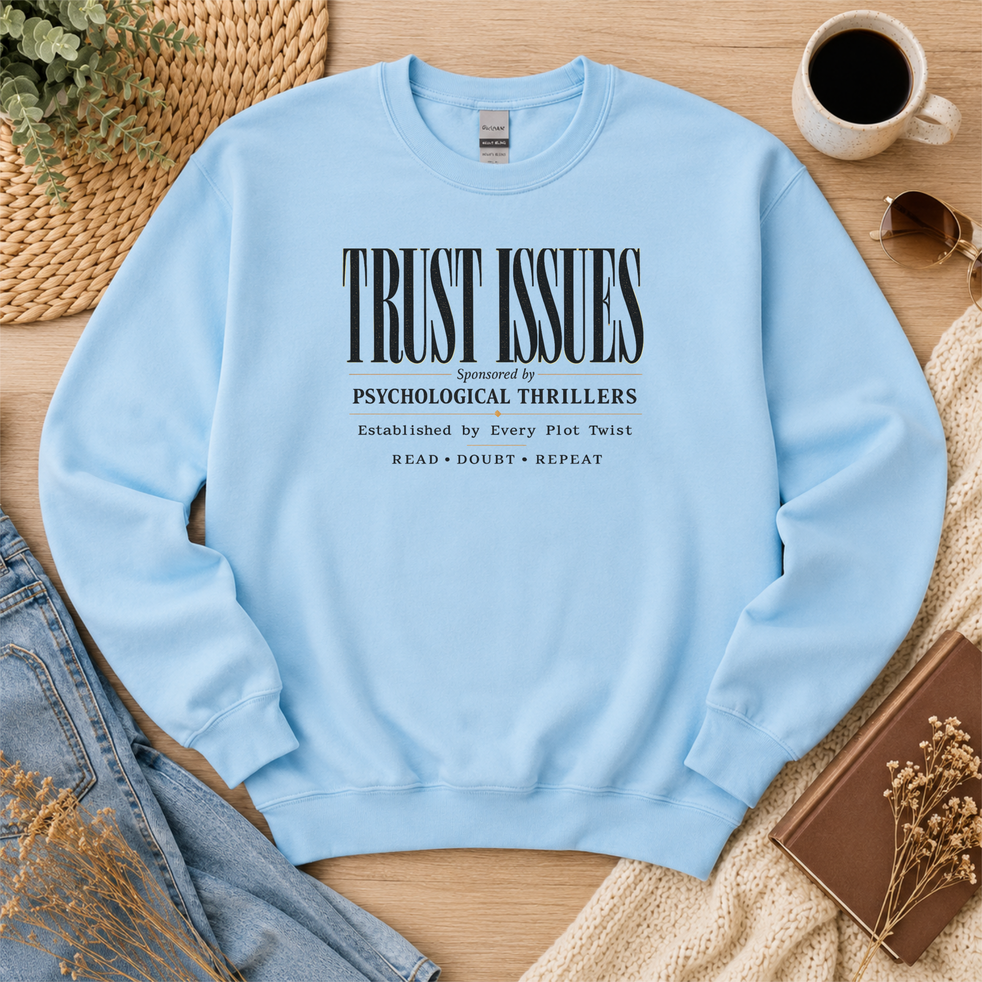 Trust Issues Sweatshirt, Psychological Thriller Sweatshirt, Mystery Reader Gift, Book Lover Crewneck, Suspense Reader Apparel
