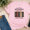 Reading Between the Lies T-Shirt, Psychological Thriller Reader Shirt, Mystery Book Lover Tee, Book Club Gift, Suspense Reader Apparel