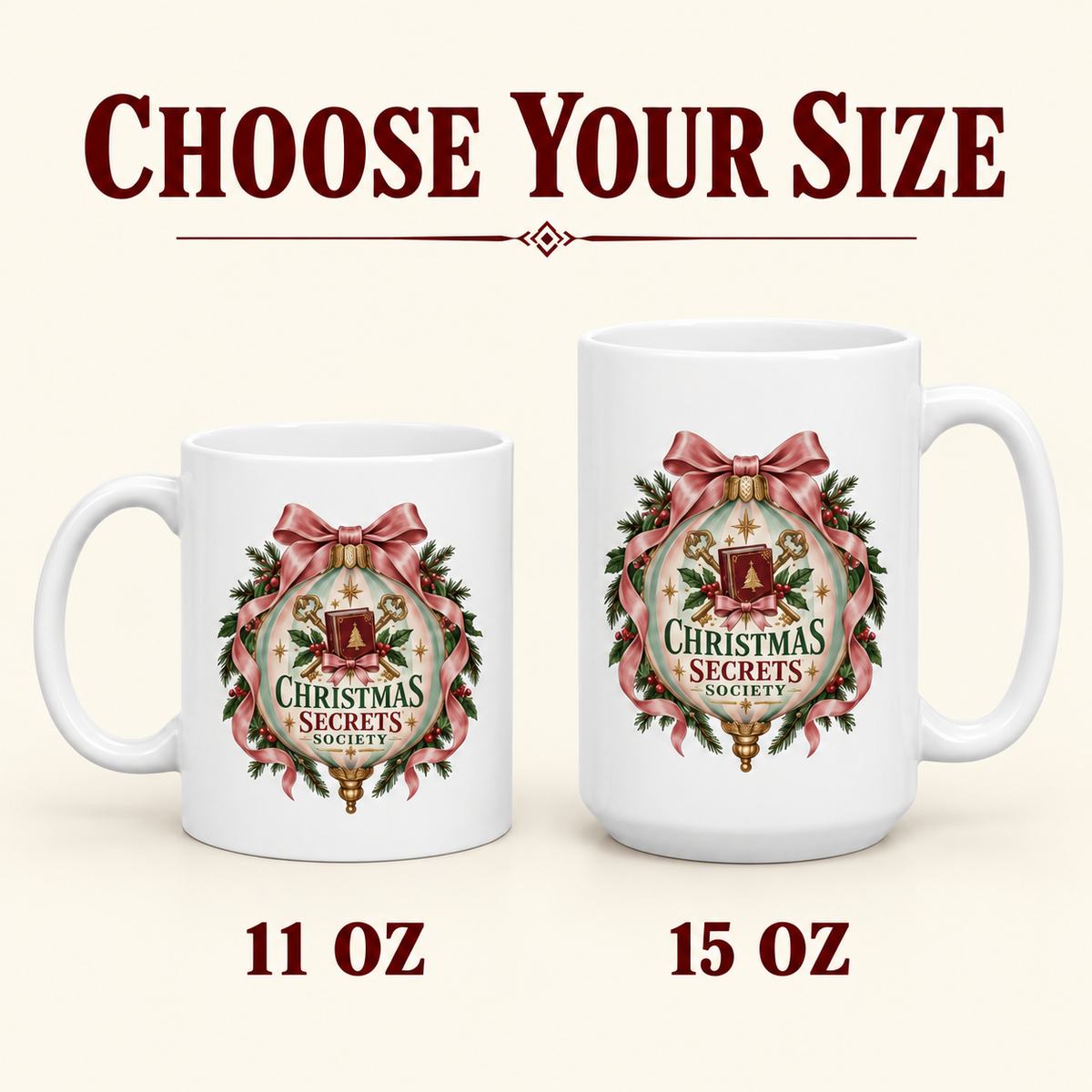 Size comparison showing the Christmas Secrets Society mug in 11-ounce and 15-ounce options.