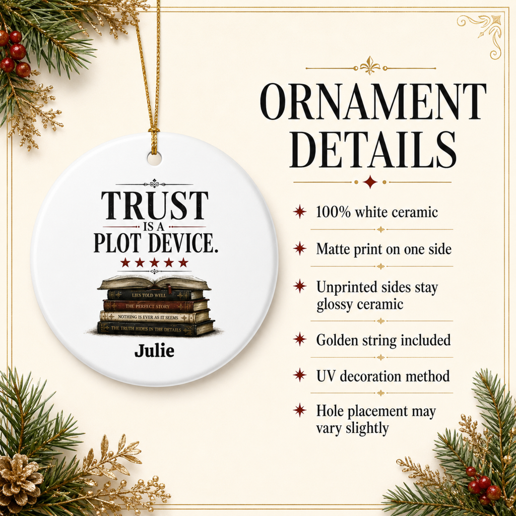 Personalized Book Lover Ornament, Trust Is a Plot Device Ceramic Christmas Ornament, Reader Gift, Literary Decor