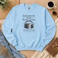 Audiobook Only Book Club Sweatshirt, Audiobook Lover Gift, Reader Crewneck, Cozy Book Club Pullover
