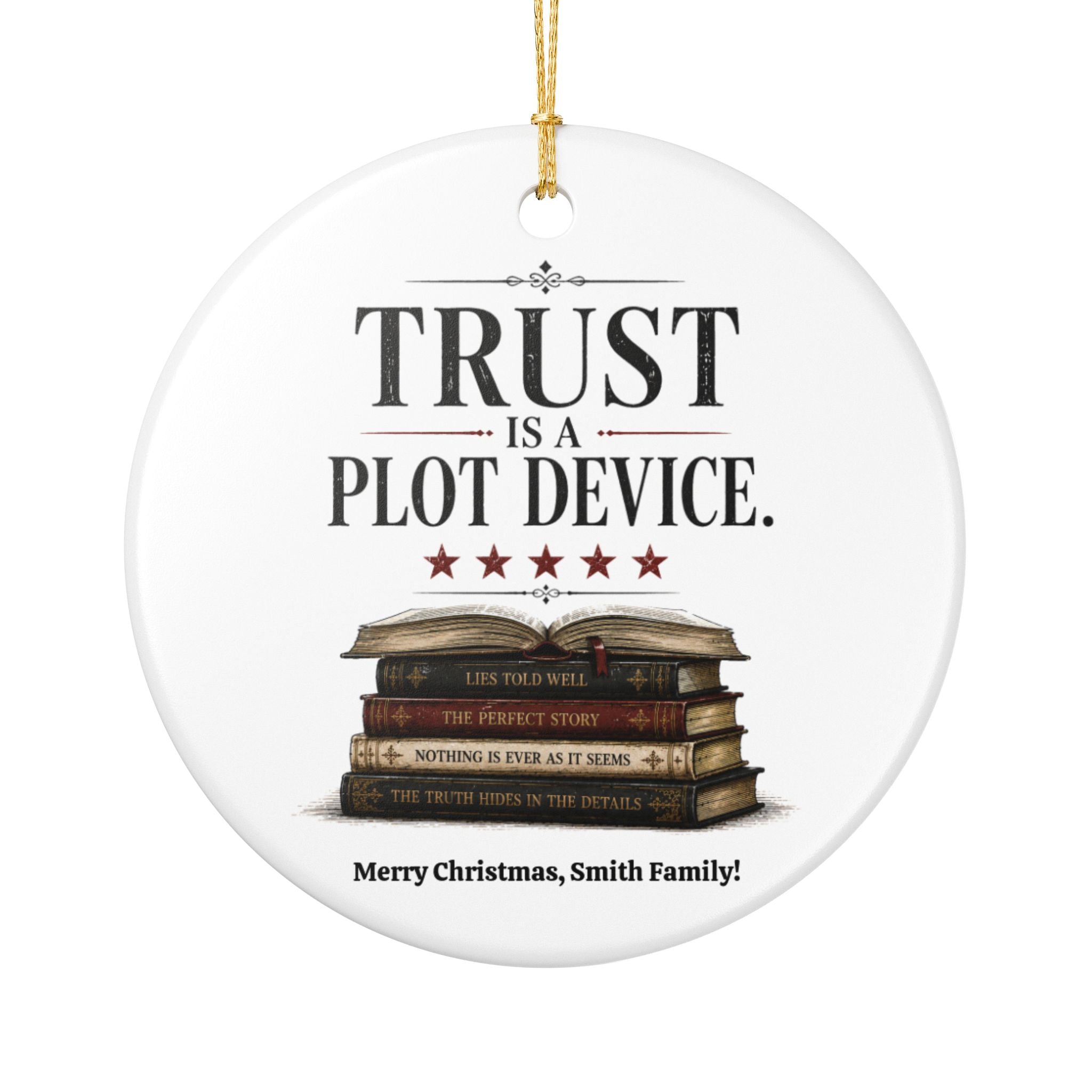 Personalized Book Lover Ornament, Trust Is a Plot Device Ceramic Christmas Ornament, Reader Gift, Literary Decor