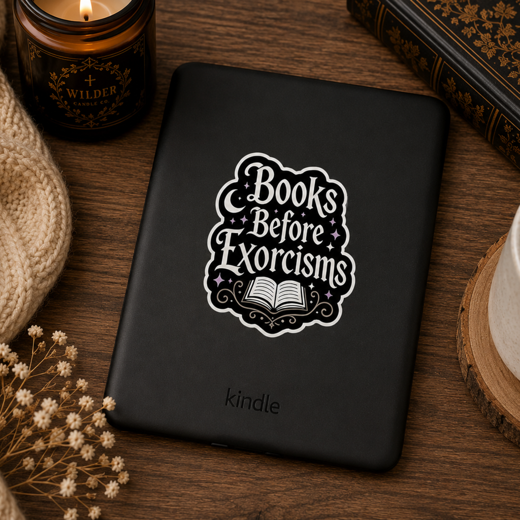 Books Before Exorcisms Sticker, Gothic Bookish Sticker, Horror Reader Gift, Spooky Book Lover Decal, Kindle Laptop Water Bottle Sticker