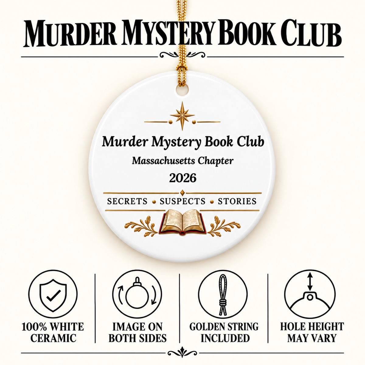 Murder Mystery Book Club ornament specifications card: 100% white ceramic, image on both sides, golden string included, and hole height may vary; sample design shows Massachusetts Chapter, 2026 and an open book.