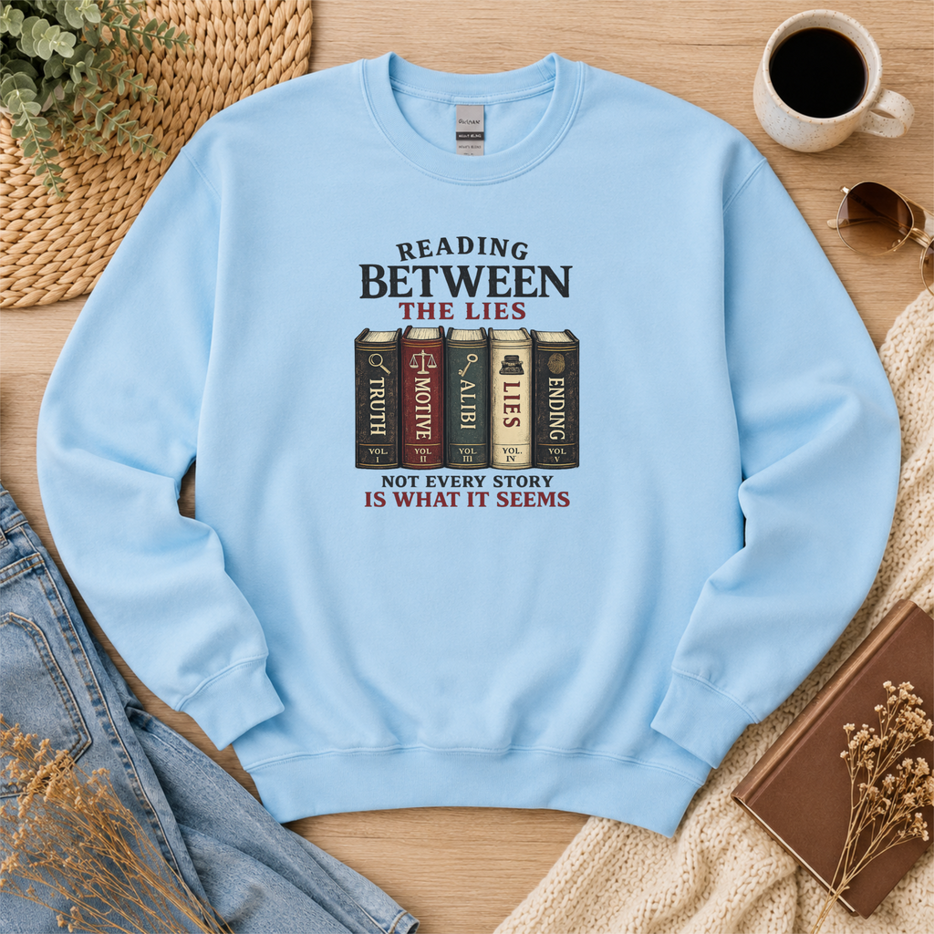 Reading Between the Lies Sweatshirt, Psychological Thriller Reader Sweatshirt, Mystery Book Lover Gift, Book Club Crewneck, Cozy Reader Sweatshirt