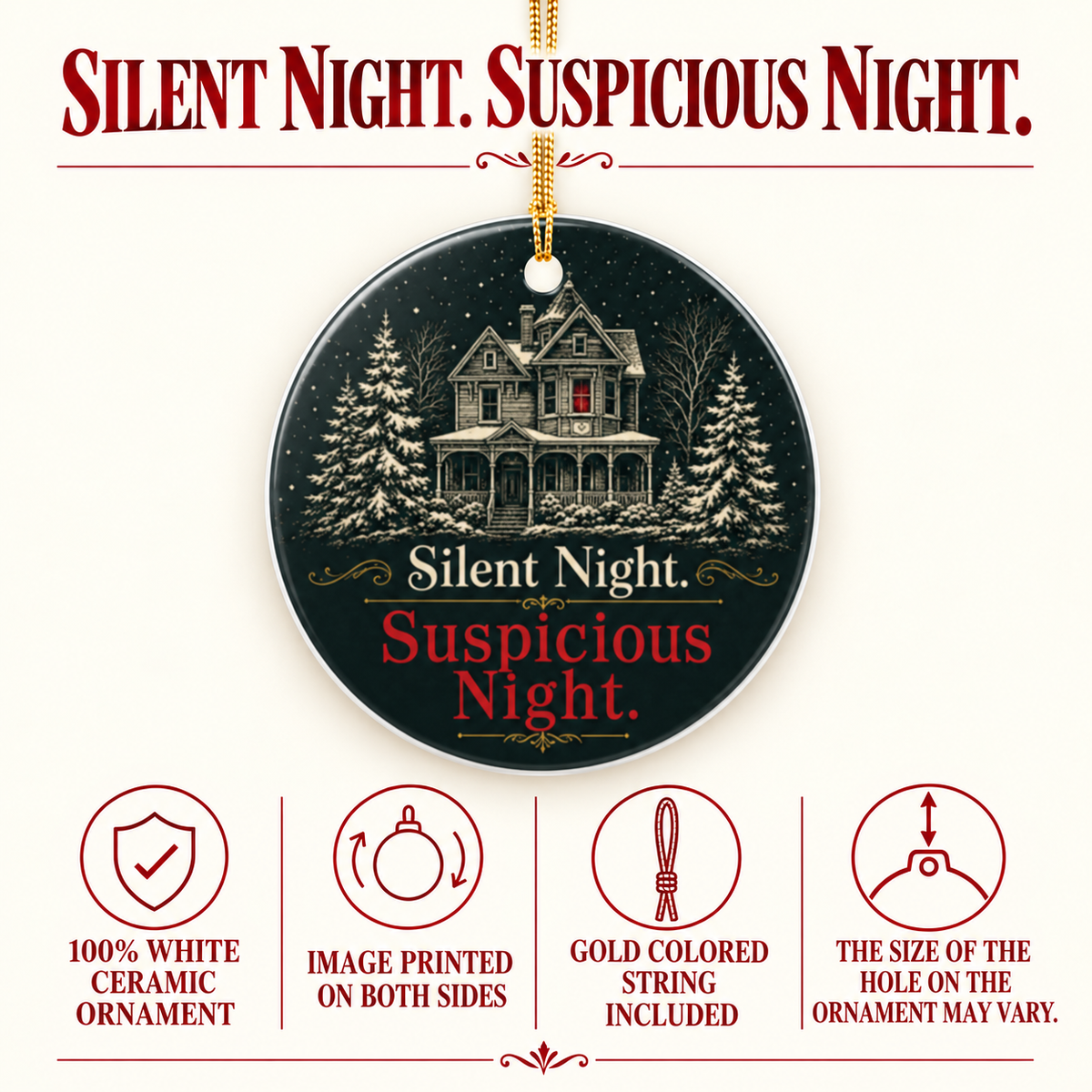 Product details for the “Suspicious Night” ornament: 100% white ceramic, image printed on both sides, gold-colored string included. Hanging-hole size may vary.