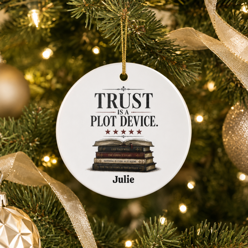 Personalized Book Lover Ornament, Trust Is a Plot Device Ceramic Christmas Ornament, Reader Gift, Literary Decor