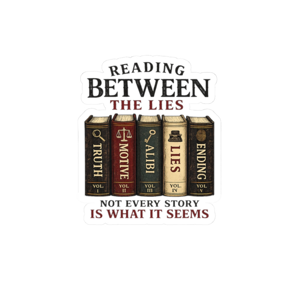 Reading Between the Lies Sticker, Thriller Book Lover Sticker, Mystery Reader Gift, Bookish Vinyl Decal, Kindle Laptop Water Bottle
