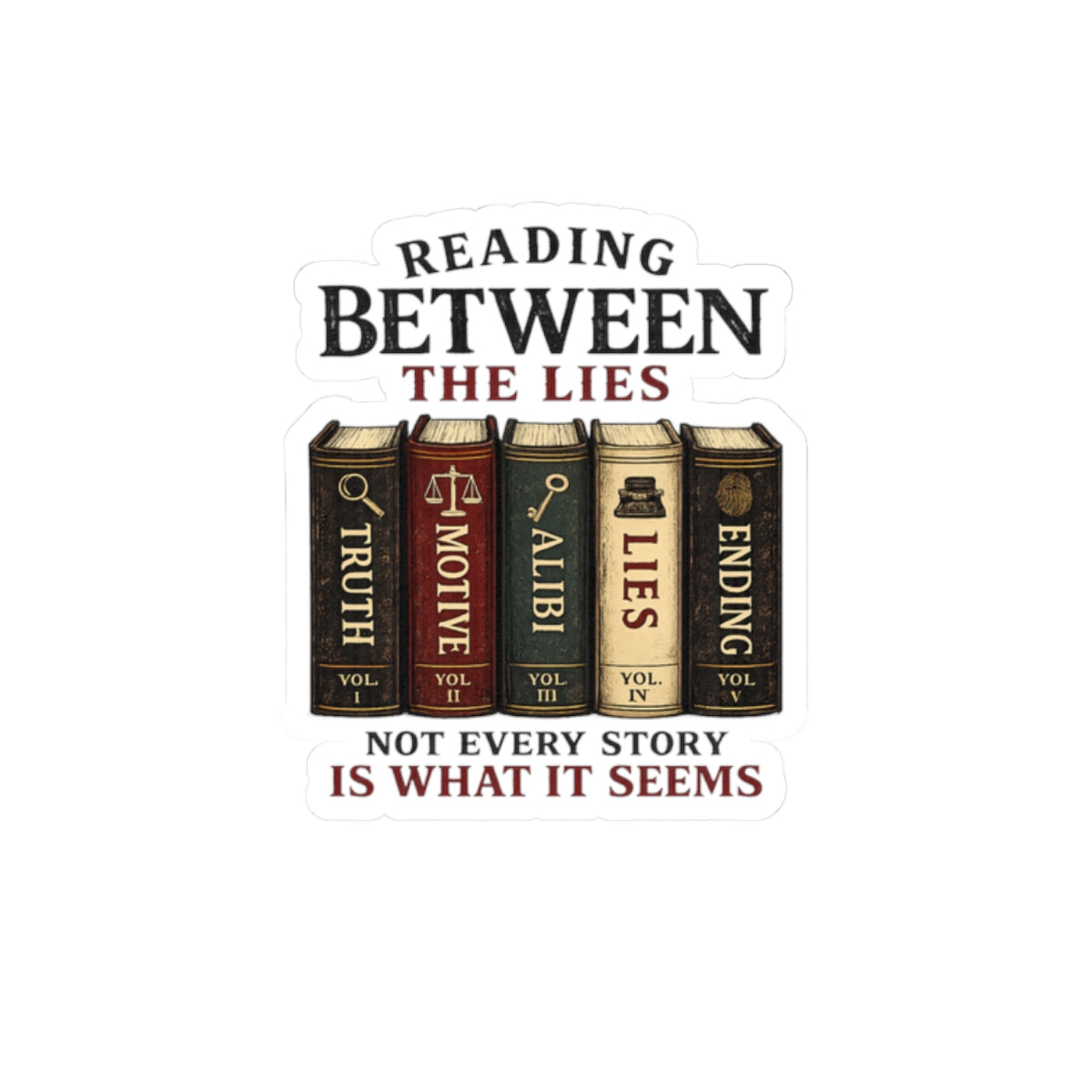 Reading Between the Lies Sticker, Thriller Book Lover Sticker, Mystery Reader Gift, Bookish Vinyl Decal, Kindle Laptop Water Bottle