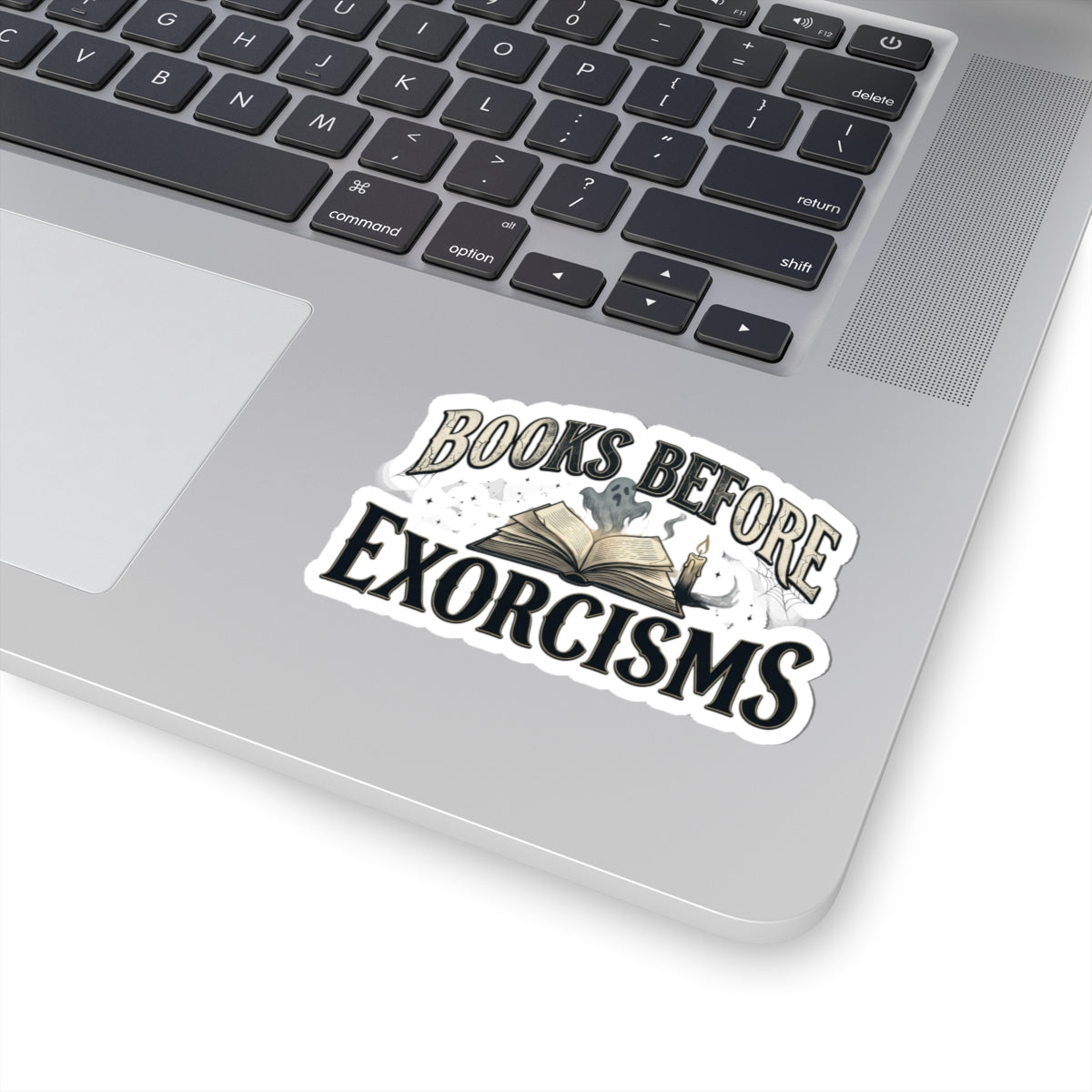 Books Before Exorcisms Sticker Gothic Bookish Spooky Ghost Reader Halloween Book Lover Decal Dark Academia Horror Laptop Water Bottle Sticker