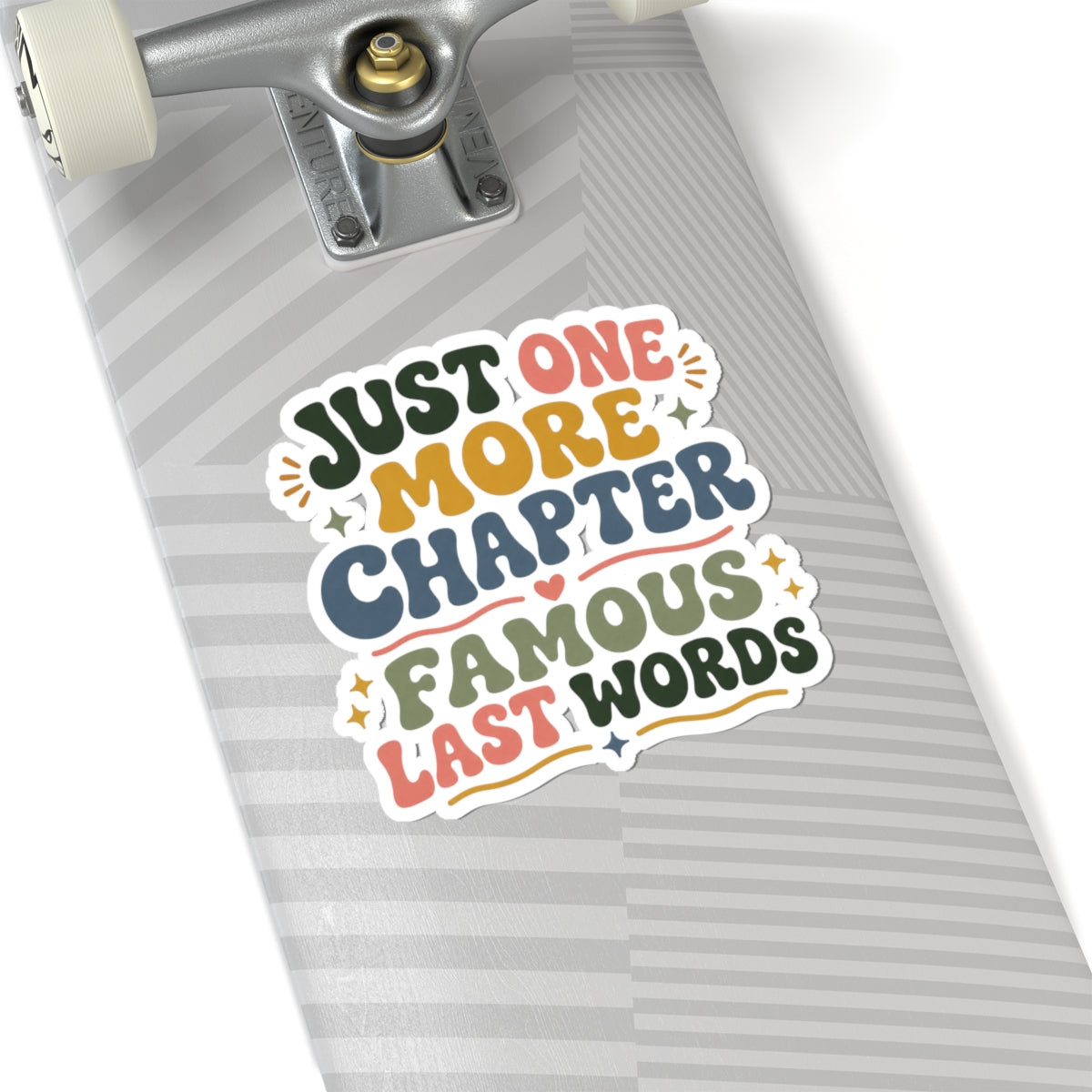 Just One More Chapter Famous Last Words Sticker Retro Book Lover Decal Funny Bookish Reader Bookworm Laptop Water Bottle Kindle Reading Decal