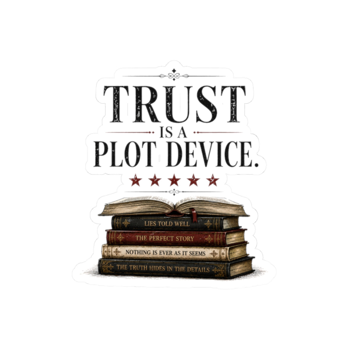 Trust Is a Plot Device Sticker, Mystery Reader Sticker, Psychological Thriller Book Lover Gift, Book Stack Vinyl Decal, Kindle Sticker