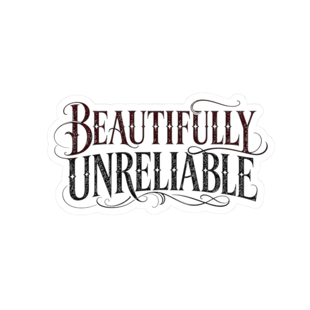 Beautifully Unreliable Sticker, Dark Romance Book Sticker, Gothic Bookish Decal, Reader Gift, Kindle Sticker, Laptop Sticker