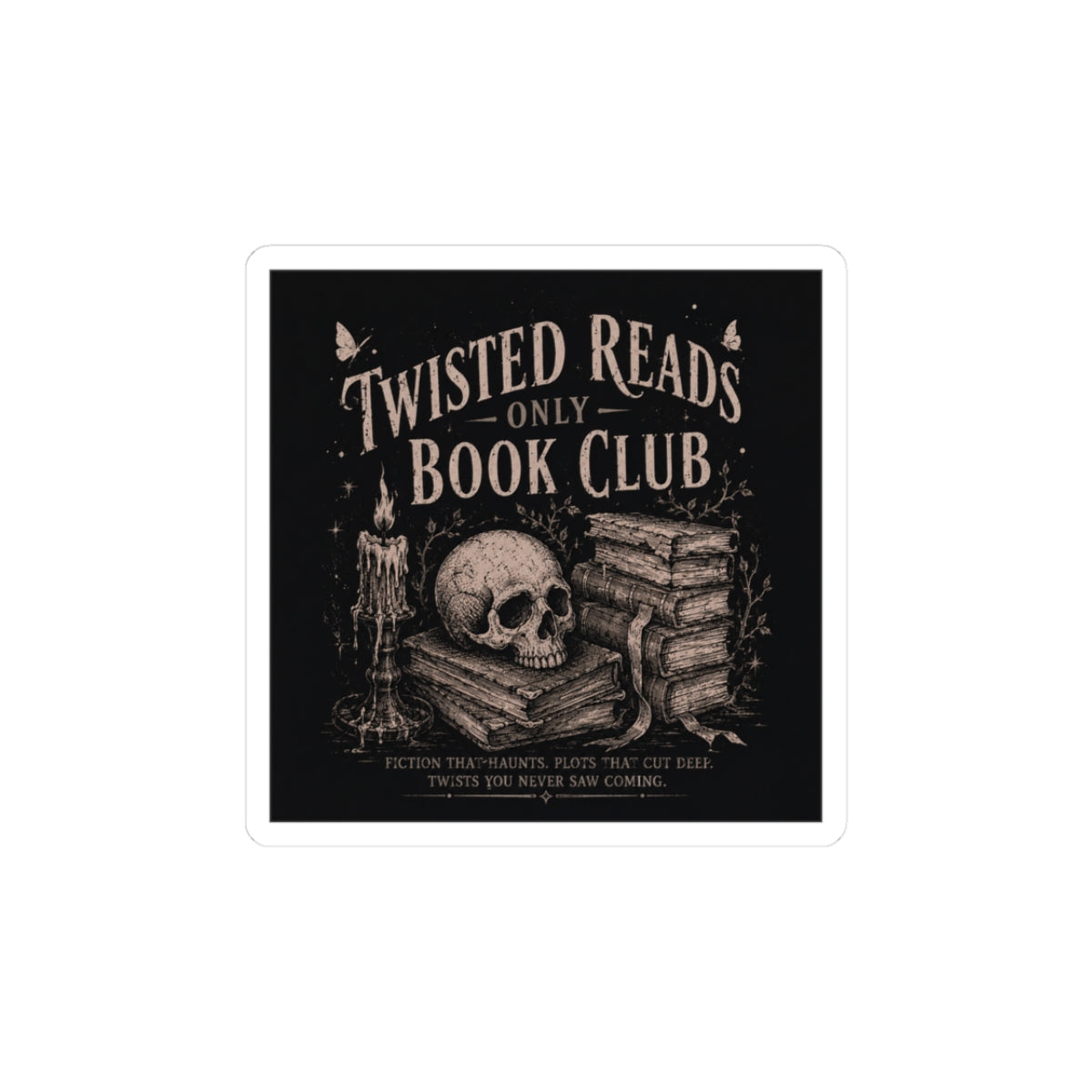 Twisted Reads Only Book Club Sticker, Thriller Reader Sticker, Gothic Book Lover Decal, Dark Academia Skull Sticker, BookTok Gift