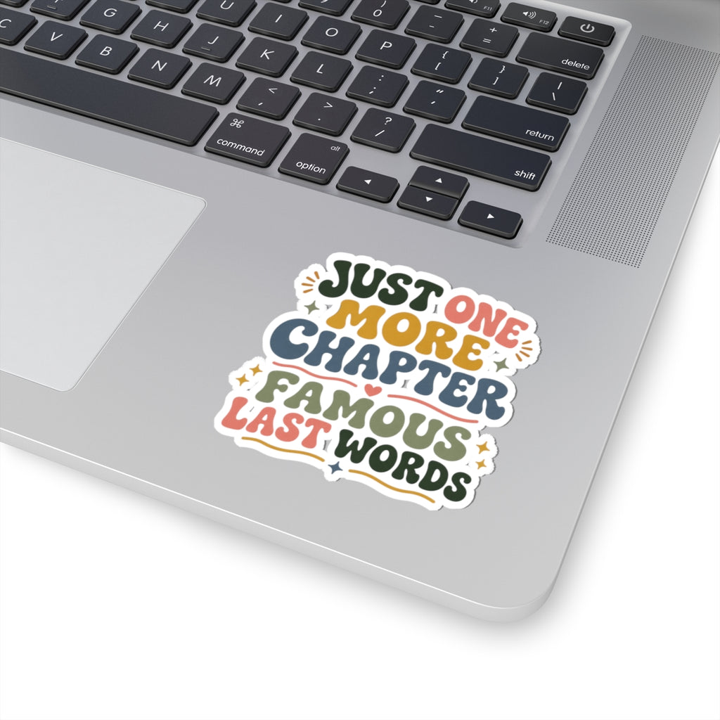 Just One More Chapter Famous Last Words Sticker Retro Book Lover Decal Funny Bookish Reader Bookworm Laptop Water Bottle Kindle Reading Decal