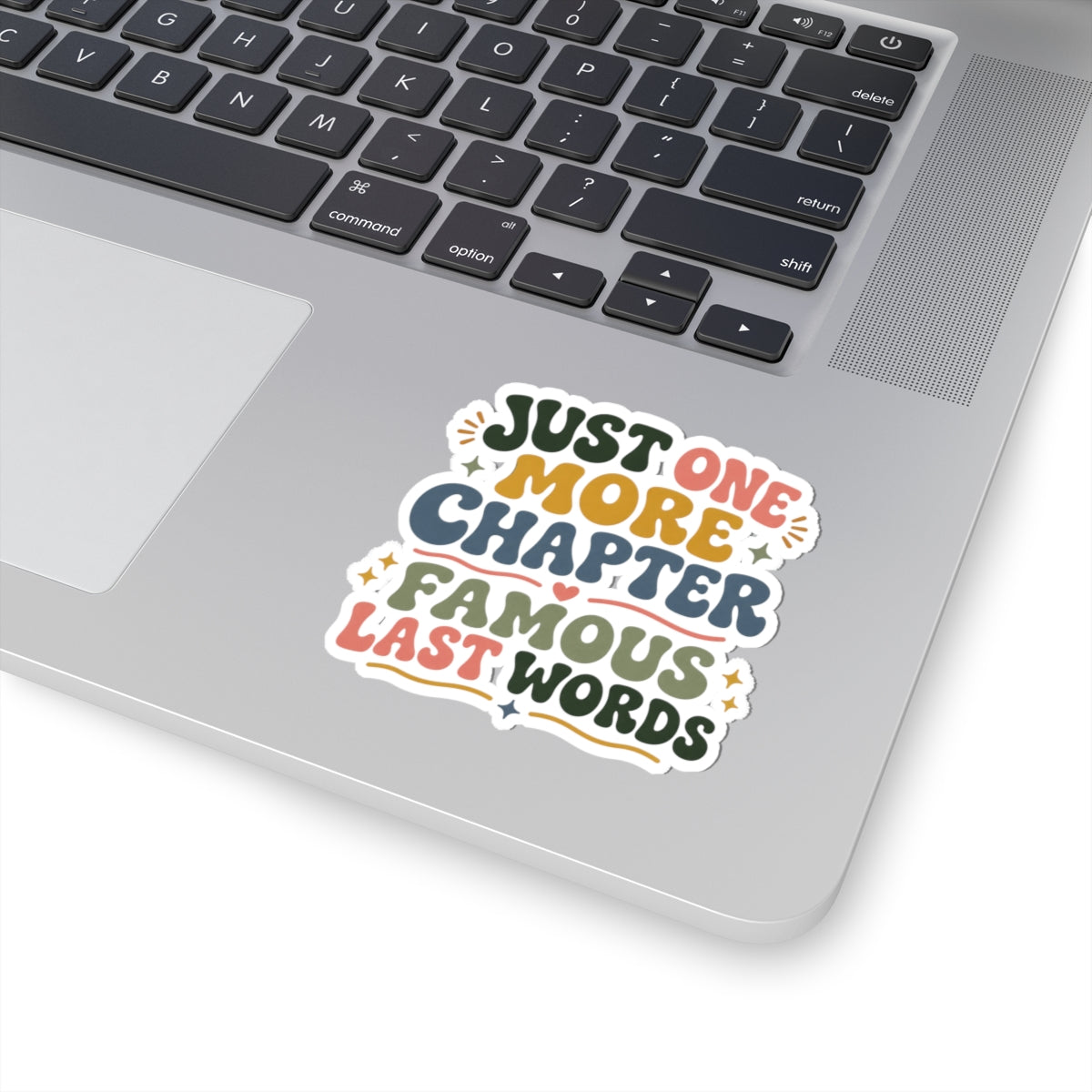 Just One More Chapter Famous Last Words Sticker Retro Book Lover Decal Funny Bookish Reader Bookworm Laptop Water Bottle Kindle Reading Decal